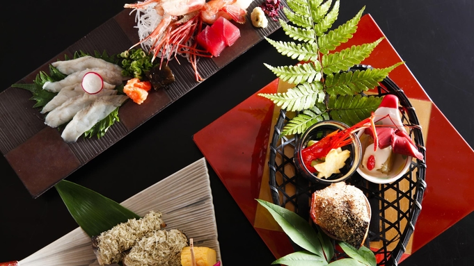 【本館■美味満載会席】日本海の幸、加賀の食材、四季を彩る特選食材たちを料理長お任せコースで堪能する。